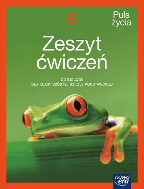 Biologia Puls życia zeszyt ćwiczeń dla klasy 6 szkoły podstawowej EDYCJA 2025-2027 Biologia Puls życia zeszyt ćwiczeń dla klasy 6 szkoły podstawowej EDYCJA 2025-2027