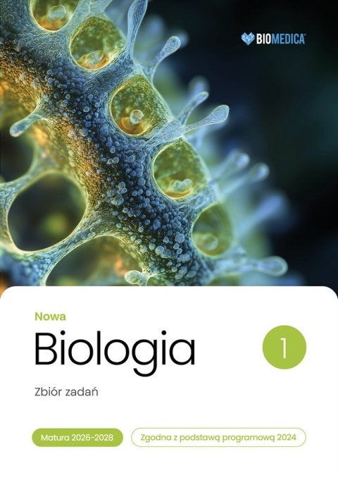 Biologia zbiór zadań matura 2026-2028 tom 1 Biologia zbiór zadań matura 2026-2028 tom 1