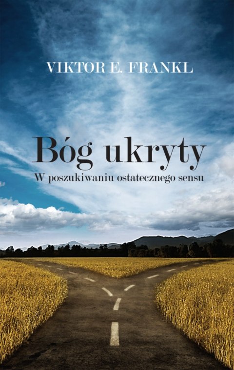 Bóg ukryty. W poszukiwaniu ostatecznego sensu Bóg ukryty. W poszukiwaniu ostatecznego sensu
