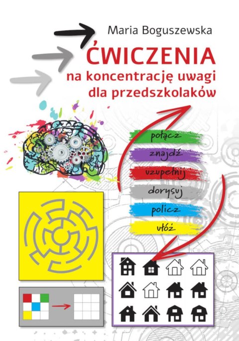 Ćwiczenia na koncentrację uwagi dla przedszkolaków Ćwiczenia na koncentrację uwagi dla przedszkolaków