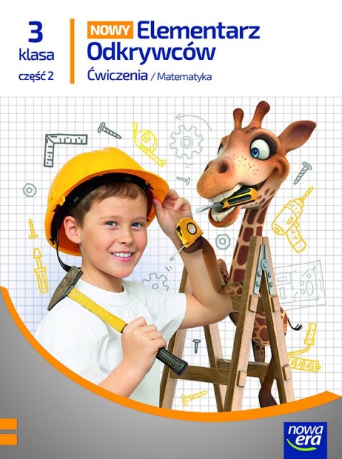 Elementarz Odkrywców klasa 3 część 2 zeszyt ćwiczeń Matematyka EDYCJA 2025 Elementarz Odkrywców klasa 3 część 2 zeszyt ćwiczeń Matematyka EDYCJA 2025