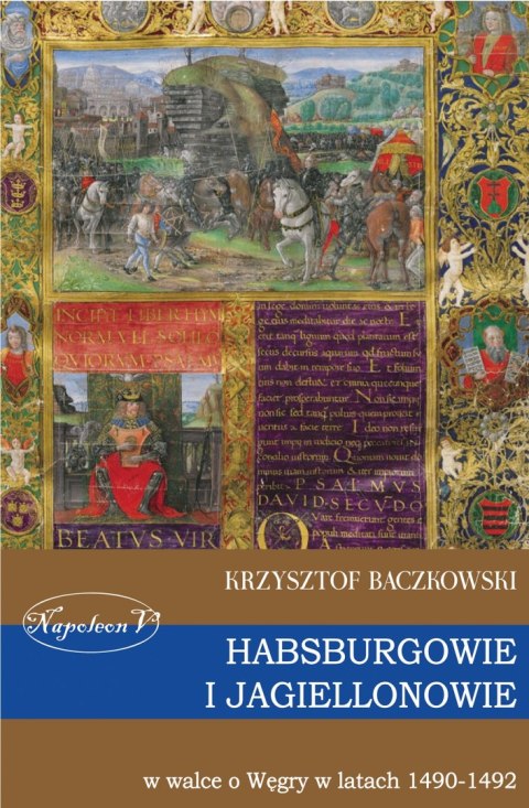 Habsburgowie i Jagiellonowie w walce o Węgry