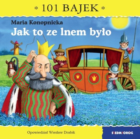 Jak to ze lnem było. 101 bajek Jak to ze lnem było. 101 bajek