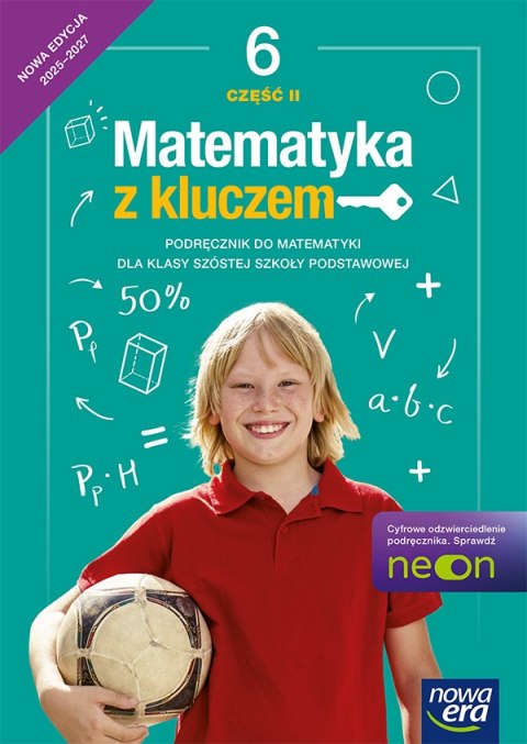 Matematyka z kluczem podręcznik dla klasy 6 szkoły podstawowej część 1 EDYCJA 2025-2027 Matematyka z kluczem podręcznik dla klasy 6 szkoły podstawowej część 1 EDYCJA 2025-2027
