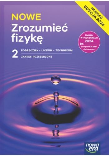 Nowa Fizyka Zrozumieć Fizykę podręcznik 2 liceum i technikum zakres rozszerzony EDYCJA 2025 Nowa Fizyka Zrozumieć Fizykę podręcznik 2 liceum i technikum zakres rozszerzony EDYCJA 2025