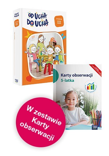 Wychowanie przedszkolne OD UCHA DO UCHA 5-latki poziom 3 Zestaw dla dziecka Wychowanie przedszkolne OD UCHA DO UCHA 5-latki poziom 3 Zestaw dla dziecka