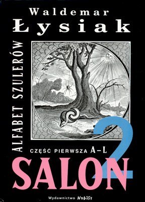 Alfabet szulerów. Część 1 A-L. Salon 2 Alfabet szulerów. Część 1 A-L. Salon 2
