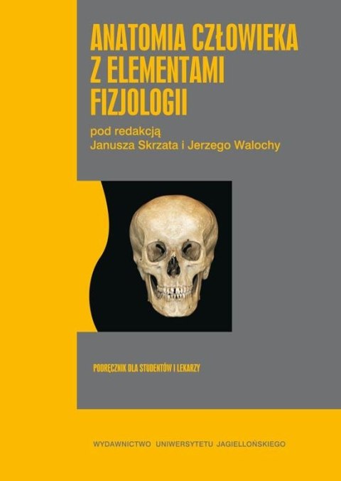 Anatomia człowieka z elementami fizjologii Anatomia człowieka z elementami fizjologii