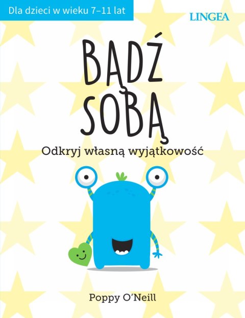 Bądź sobą. Odkryj własną wyjątkowość Bądź sobą. Odkryj własną wyjątkowość