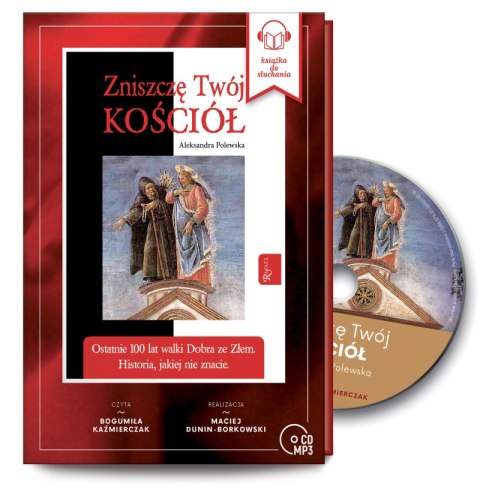 CD MP3 Zniszczę Twój kościół. Ostatnie 100 lat walki dobra ze złem, Historia jakiej nie znacie CD MP3 Zniszczę Twój kościół. Ostatnie 100 lat walki dobra ze złem, Historia jakiej nie znacie