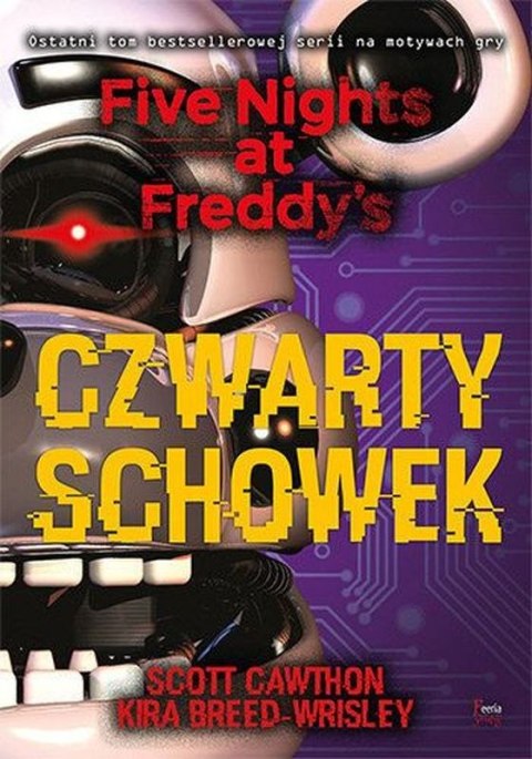 Czwarty schowek. Five Nights at Freddy's Czwarty schowek. Five Nights at Freddy's