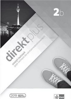 Direkt plus 2b Zeszyt ćwiczeń + kod dostępu do podręcznika i ćwiczeń interaktywnych Direkt plus 2b Zeszyt ćwiczeń + kod dostępu do podręcznika i ćwiczeń interaktywnych