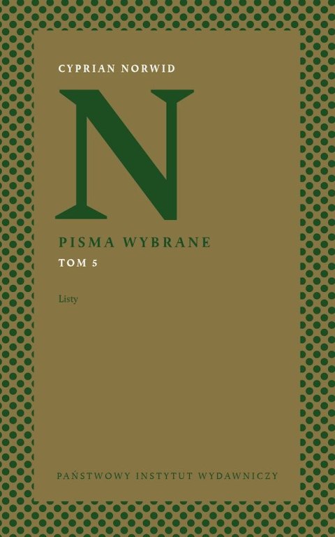 Listy. Pisma wybrane. Tom 5 Listy. Pisma wybrane. Tom 5