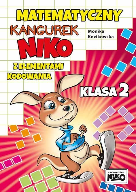Matematyczny kangurek NIKO z elementami kodowania. Klasa 2 Matematyczny kangurek NIKO z elementami kodowania. Klasa 2
