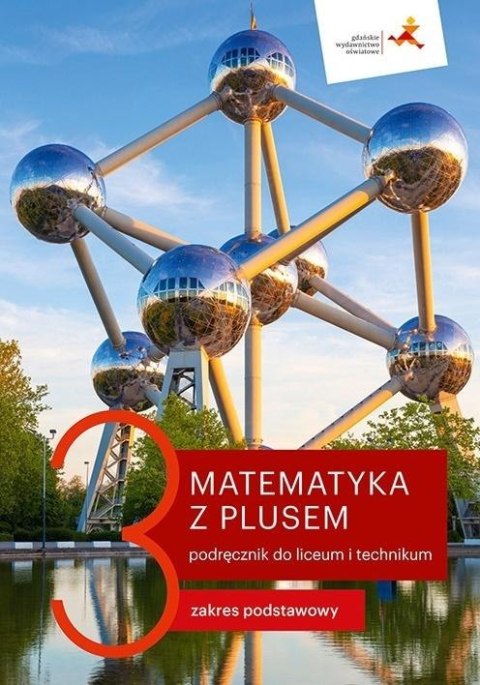 Nowe matematyka z plusem podręcznik do liceum i technikum dla klasy 3 zakres podstawowy Nowe matematyka z plusem podręcznik do liceum i technikum dla klasy 3 zakres podstawowy