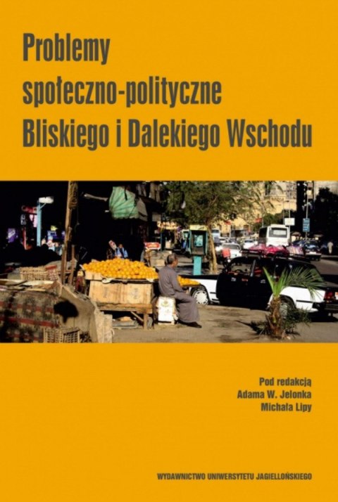 Problemy społeczno-polityczne Bliskiego i Dalekiego Wschodu Problemy społeczno-polityczne Bliskiego i Dalekiego Wschodu