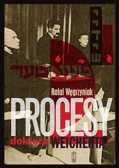 Procesy michała wejcherta Procesy michała wejcherta