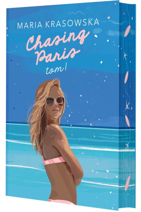Chasing Paris. Paris. Tom 1 (ilustrowane brzegi) Chasing Paris. Paris. Tom 1 (ilustrowane brzegi)