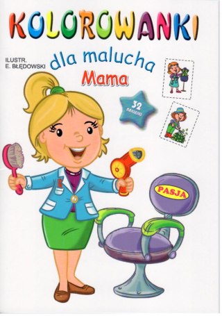 Mama. Kolorowanki dla malucha
