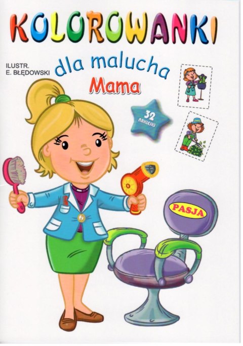 Mama. Kolorowanki dla malucha Mama. Kolorowanki dla malucha