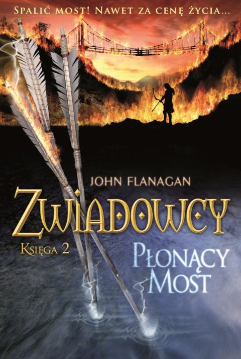 Płonący most. Zwiadowcy. Tom 2 wyd. 2023 Płonący most. Zwiadowcy. Tom 2 wyd. 2023