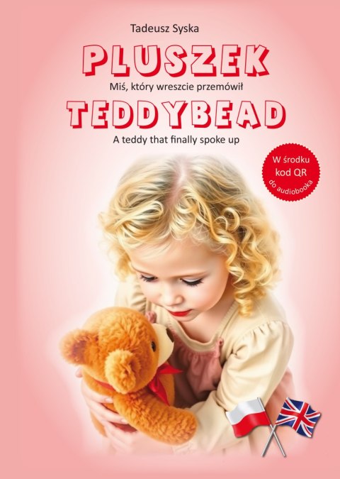Pluszek. Miś, który wreszcie przemówił / Teddybead. A teddy that finally spoke up Pluszek. Miś, który wreszcie przemówił / Teddybead. A teddy that finally spoke up