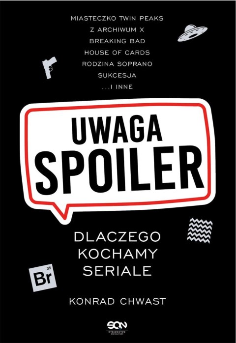 Uwaga, spoiler! Dlaczego kochamy seriale Uwaga, spoiler! Dlaczego kochamy seriale