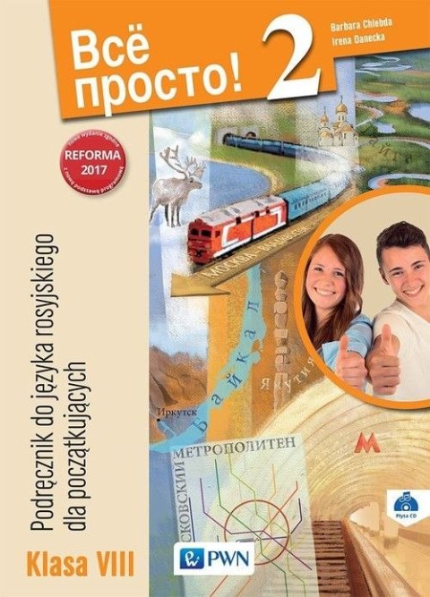 Wsio Prosto! 2 Podręcznik do języka rosyjskiego dla początkujących 8 + CD Szkoła podstawowa Wsio Prosto! 2 Podręcznik do języka rosyjskiego dla początkujących 8 + CD Szkoła podstawowa