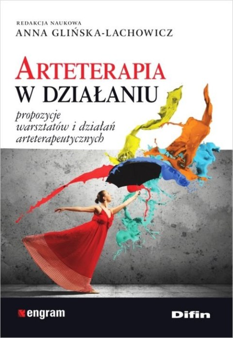 Arteterapia w działaniu propozycje warsztatów i działań arteterapeutycznych Arteterapia w działaniu propozycje warsztatów i działań arteterapeutycznych
