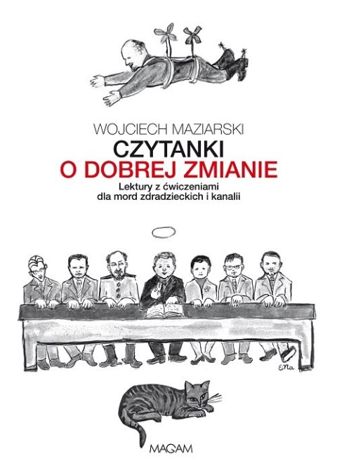 Czytanki o dobrej zmianie lektury z ćwiczeniami dla mord zdradzieckich i kanalii Czytanki o dobrej zmianie lektury z ćwiczeniami dla mord zdradzieckich i kanalii