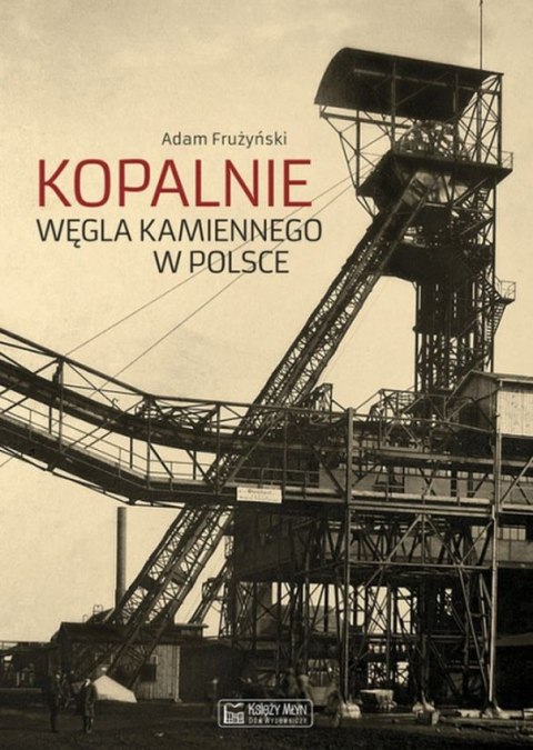 Kopalnie węgla kamiennego w Polsce Kopalnie węgla kamiennego w Polsce