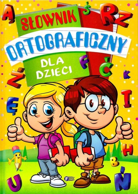 Słownik ortograficzny dla dzieci Słownik ortograficzny dla dzieci