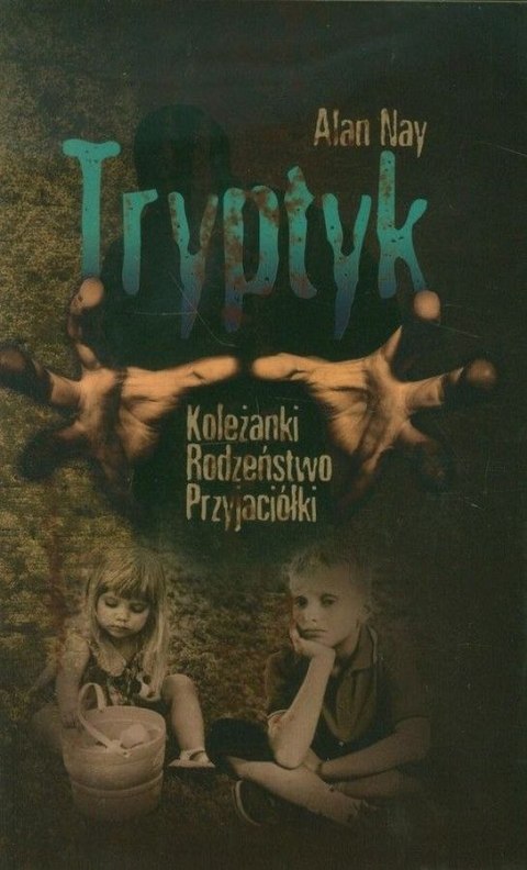 Tryptyk. Koleżanki. Rodzeństwo. Przyjaciółki Tryptyk. Koleżanki. Rodzeństwo. Przyjaciółki