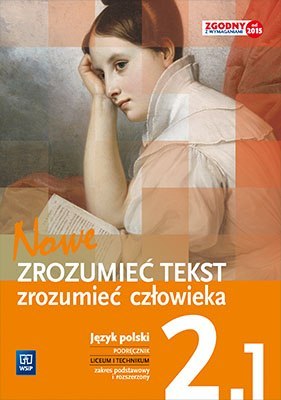 Język polski nowe zrozumieć tekst zrozumieć człowieka podręcznik 2 część 1 romantyzm pozytywizm szkoła ponadgimnazjalna zakres p