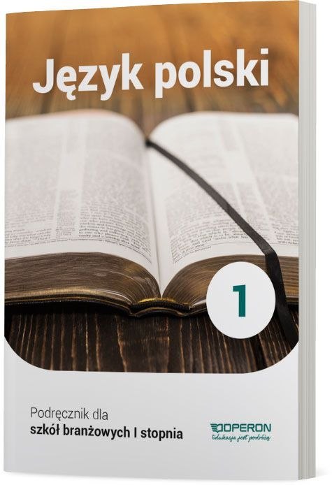 Język polski podręcznik 1 szkoła branżowa 1 stopnia Język polski podręcznik 1 szkoła branżowa 1 stopnia