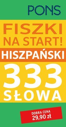 Fiszki na start PONS! Język hiszpański 333 słowa Fiszki na start PONS! Język hiszpański 333 słowa
