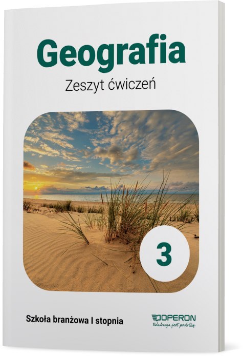Geografia Zeszyt Ćwiczeń 3 Szkoła branżowa 1 Stopnia Geografia Zeszyt Ćwiczeń 3 Szkoła branżowa 1 Stopnia