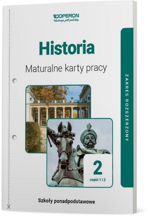 Historia Maturalne Karty Pracy 2 Część 1 i 2 Liceum I Technikum Zakres Rozszerzony Historia Maturalne Karty Pracy 2 Część 1 i 2 Liceum I Technikum Zakres Rozszerzony