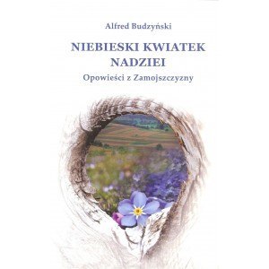 Niebieski kwiatek nadziei Niebieski kwiatek nadziei