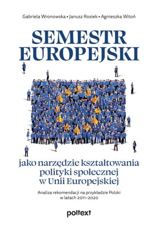 Semestr europejski jako narzędzie kształtowania polityki społecznej w Unii Europejskiej. Analiza rekomendacji na przykładzie Pol