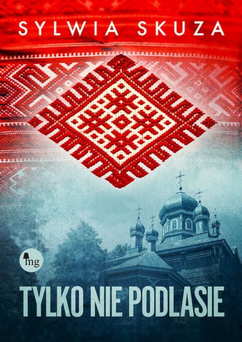 Tylko nie Podlasie Tylko nie Podlasie