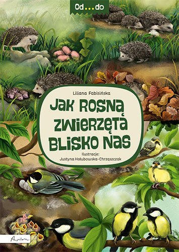Jak rosną zwierzęta blisko nas Jak rosną zwierzęta blisko nas