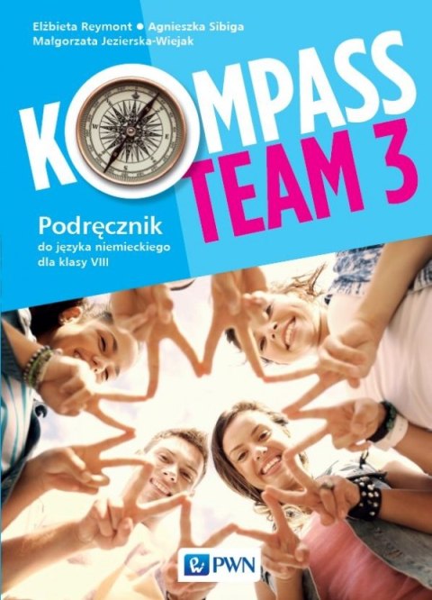 Kompass Team 3 Podręcznik do języka niemieckiego dla klasy 8 Szkoła podstawowa Kompass Team 3 Podręcznik do języka niemieckiego dla klasy 8 Szkoła podstawowa