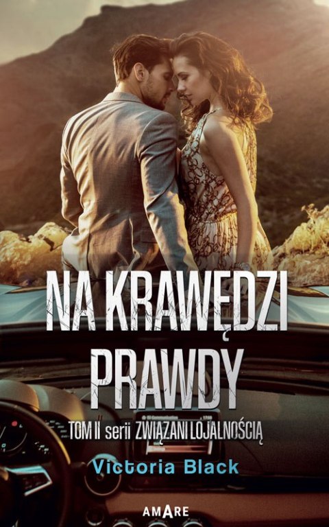 Na krawędzi prawdy. Związani lojalnością. Tom 2 Na krawędzi prawdy. Związani lojalnością. Tom 2