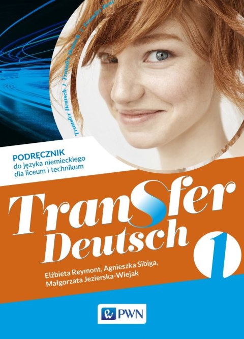 Transfer Deutsch 1 Podręcznik do języka niemieckiego Liceum i technikum. Szkoła ponadpodstawowa Transfer Deutsch 1 Podręcznik do języka niemieckiego Liceum i technikum. Szkoła ponadpodstawowa