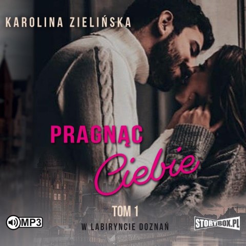 CD MP3 Pragnąc Ciebie. W labiryncie doznań. Tom 1 CD MP3 Pragnąc Ciebie. W labiryncie doznań. Tom 1