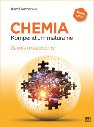 Chemia Kompendium maturalne Zakres rozszerzony Chemia Kompendium maturalne Zakres rozszerzony