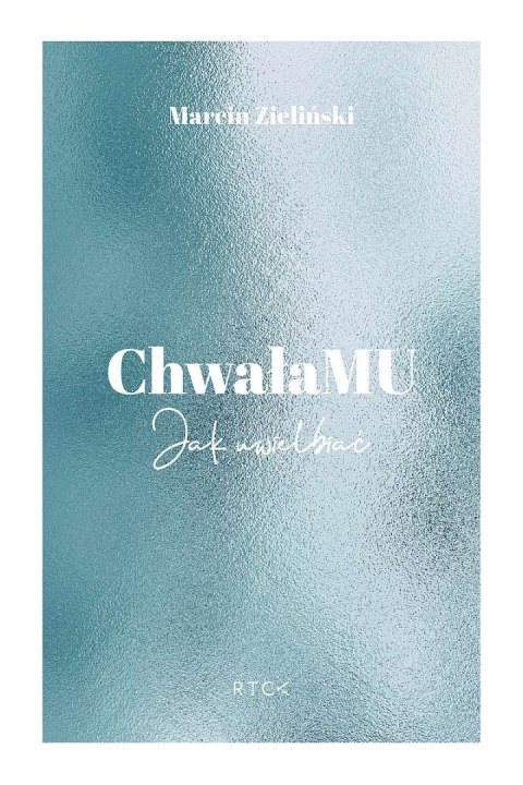 ChwałaMu ChwałaMu