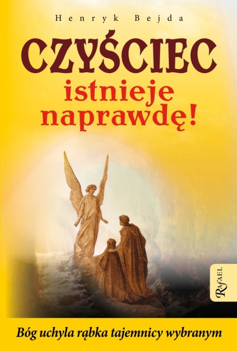 Czyściec istnieje naprawdę Czyściec istnieje naprawdę
