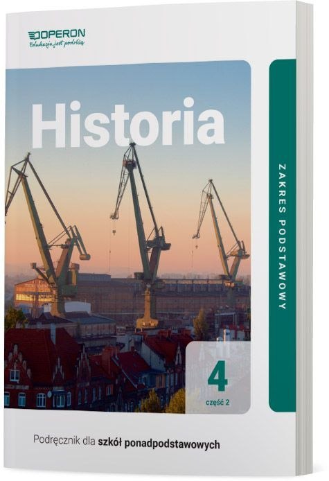Historia Podręcznik 4 Część 2 Liceum i technikum Zakres podstawowy Historia Podręcznik 4 Część 2 Liceum i technikum Zakres podstawowy